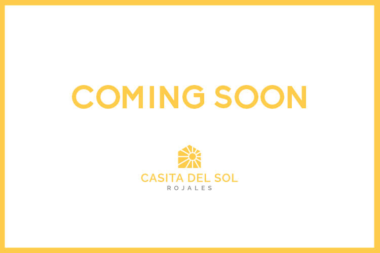Coming Soon Casita del Sol